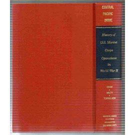 History of U. S. Marine Corps Operations in World War II Vol. III: Central Pacific Drive - Henry I.; Nalty, Bernard C.; Turnbladh, Edwin T. Shaw