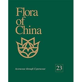 Flora of China: Acoraceae Through Cyperaceae - Unknown