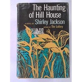 The Haunting of Hill House - Shirley Jackson