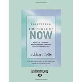 Practicing the Power of Now (Large Print)[LP Edition]; Essential Teachings, Meditations, And Exercises From the Power of Now - Eckhart (Author); Tolle