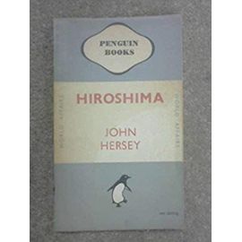 Hiroshima. - John. Hersey