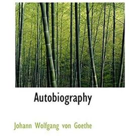 Autobiography - Goethe