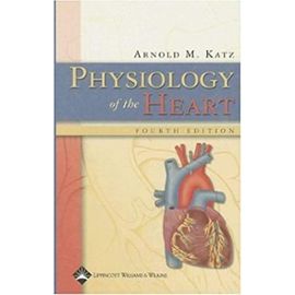 Physiology of the Heart - Katz Md, Arnold M.