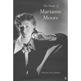 The Poems of Marianne Moore - Miss Marianne Moore