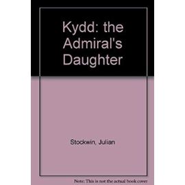 Kydd: the Admiral's Daughter - Julian Stockwin