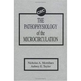 The Pathophysiology of the Microcirculation - Unknown
