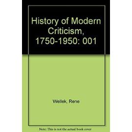 History of Modern Criticism, 1750-1950: 001 - René Wellek