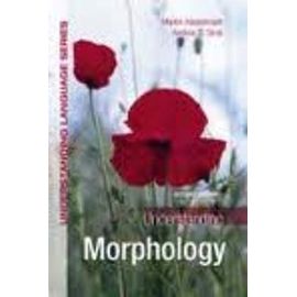Understanding Morphology (Understanding Language) 2nd (second) edition - Martin Haspelmath