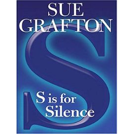 S Is for Silence (Kinsey Millhone Mysteries) - Sue Grafton