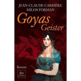 Goyas Geister: Roman