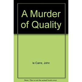 A Murder of Quality - John Le Carré