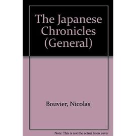 The Japanese Chronicles (General Series) - Nicolas Bouvier