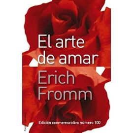 El arte de amar ed. conmemorat - Erich Fromm