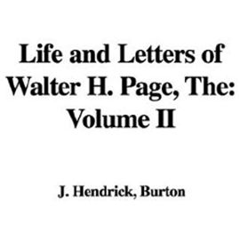 Life and Letters of Walter H. Page, The: Volume II - Unknown