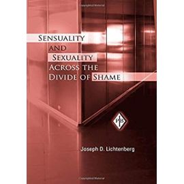 Sensuality and Sexuality Across the Divide of Shame: 25 (Psychoanalytic Inquiry Book Series)