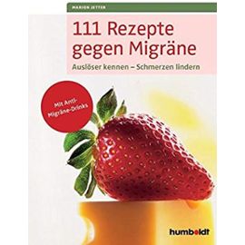 111 Rezepte gegen Migräne - Marion Jetter