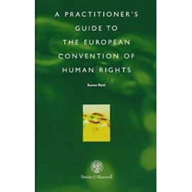 A Practical Guide to the European Convention on Human Rights: Practitioner's Guide to Applications EC Competition Law Handbook - Unknown