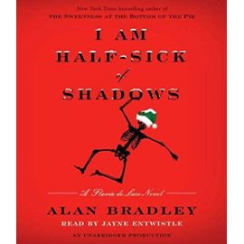 I Am Half-Sick of Shadows (Flavia de Luce Mysteries) - Alan Bradley