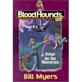 Fangs for the Memories: Book 5 (Bloodhounds Inc) - Bill Myers