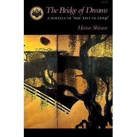 The Bridge of Dreams: Poetics of "Tale of Genji" - Unknown