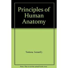 Principles of Human Anatomy - Gerard J. Tortora