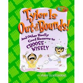 Tyler is Out of Bounds!: And Other Really Good Reasons to Choose Wisely (Kirkland Street Kids) - Unknown