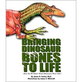 Bringing Dinosaur Bones to Life: How Do We Know What Dinosaurs Were Like? (Single Title: Science) - James Orville Farlow