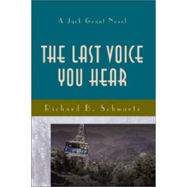 The Last Voice You Hear (Jack Grant Novel) - Richard B Schwartz