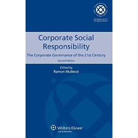 Corporate Social Responsibility: The Corporate Governance of the 21st Century - Ramon Mullerat