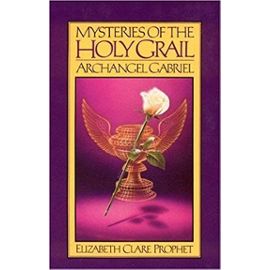 Mysteries of the Holy Grail: Archangel Gabriel - Elizabeth Clare Prophet