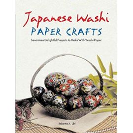 Japanese Washi Paper Crafts - Robertta Alexandra Uhl