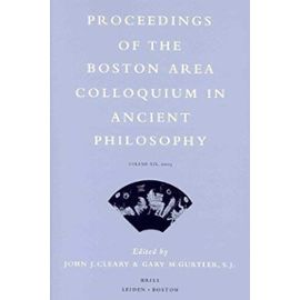 Proceedings of the Boston Area Colloquium in Ancient Philosophy: Volume XIX (2003) - John J. Cleary