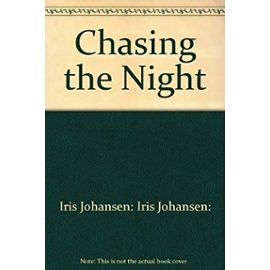 Chasing the Night - Iris Johansen: Iris Johansen