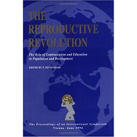 The Reproductive Revolution: The Role of Contraception and Education in Population and Development - Unknown