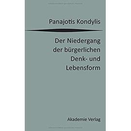 Der Niedergang der bürgerlichen Denk- und Lebensform - Panajotis Kondylis
