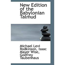New Edition of the Babylonian Talmud - Michael Levi Rodkinson