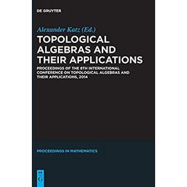 Topological Algebras and their Applications - Alexander Katz
