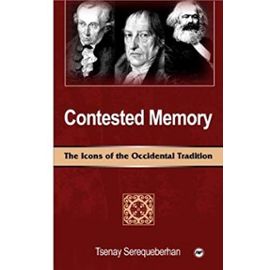 Contested Memory - Tsenay Serequeberhan