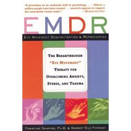 By Margot Silk Forrest - EMDR The Breakthrough Therapy for Overcoming Anxiety, Stress and Trauma by Forrest, Margot Silk ( Author ) ON Mar-21-1998, Paperback - Unknown