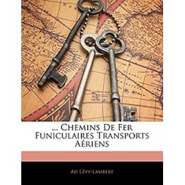 ... Chemins de Fer Funiculaires Transports Aeriens - Levy-Lambert, Ad