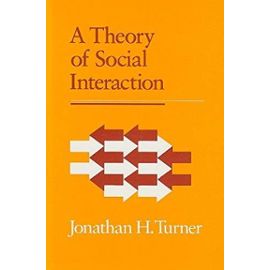 A Theory of Social Interaction - Jonathan Turner