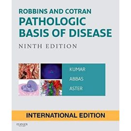 Robbins and Cotran Pathologic Basis of Disease - Collectif