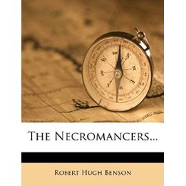 The Necromancers - Benson, Msgr Robert Hugh