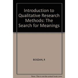 Introduction to Qualitative Research Methods: The Search for Meanings