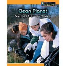 Clean Planet: Stopping Litter and Pollution (You Can Save the Planet) - Tristan Boyer Binns
