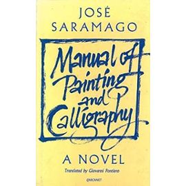 Manual of Painting and Calligraphy: A Novel - José Saramago