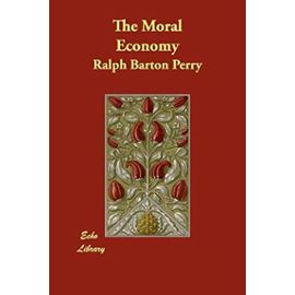 The Moral Economy - Ralph Barton Perry