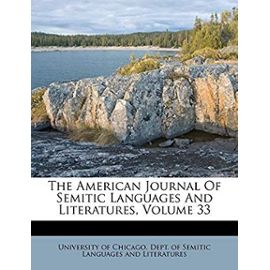The American Journal of Semitic Languages and Literatures, Volume 33 - Unknown