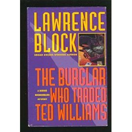 The Burglar Who Traded Ted Williams: A Bernie Rhodenbarr Mystery (Thorndike Large Print Cloak and Dagger Series) - Lawrence Block