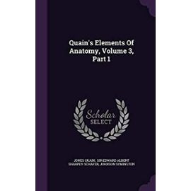 Quain's Elements of Anatomy, Volume 3, Part 1 - Quain, Jones